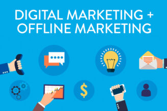 Digital Marketing + Offline Marketing